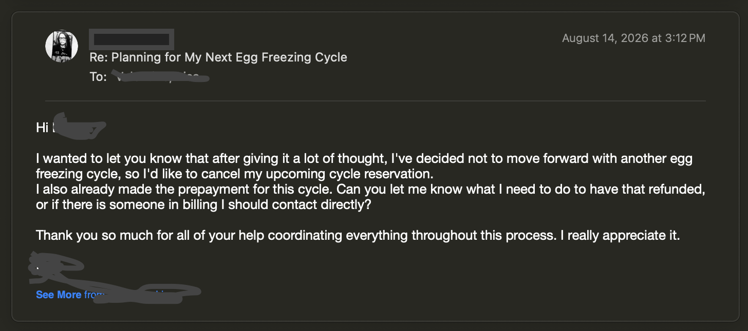 Email sent August 14, 2026 canceling the upcoming egg freezing cycle reservation and asking about a prepayment refund.